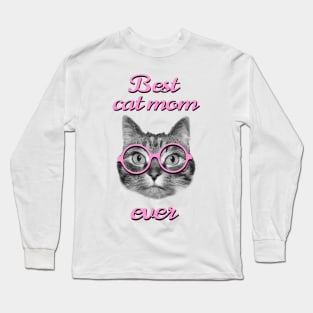 Best cat mom ever Long Sleeve T-Shirt